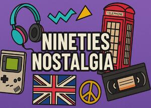 Nineties Nostalgia
